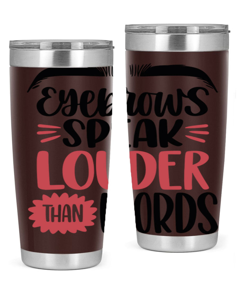 Eyebrows Speak Louder Than Words Style 103#- make up- Tumbler