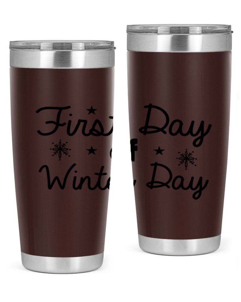 First Day of Winter Day106#- winter- Tumbler