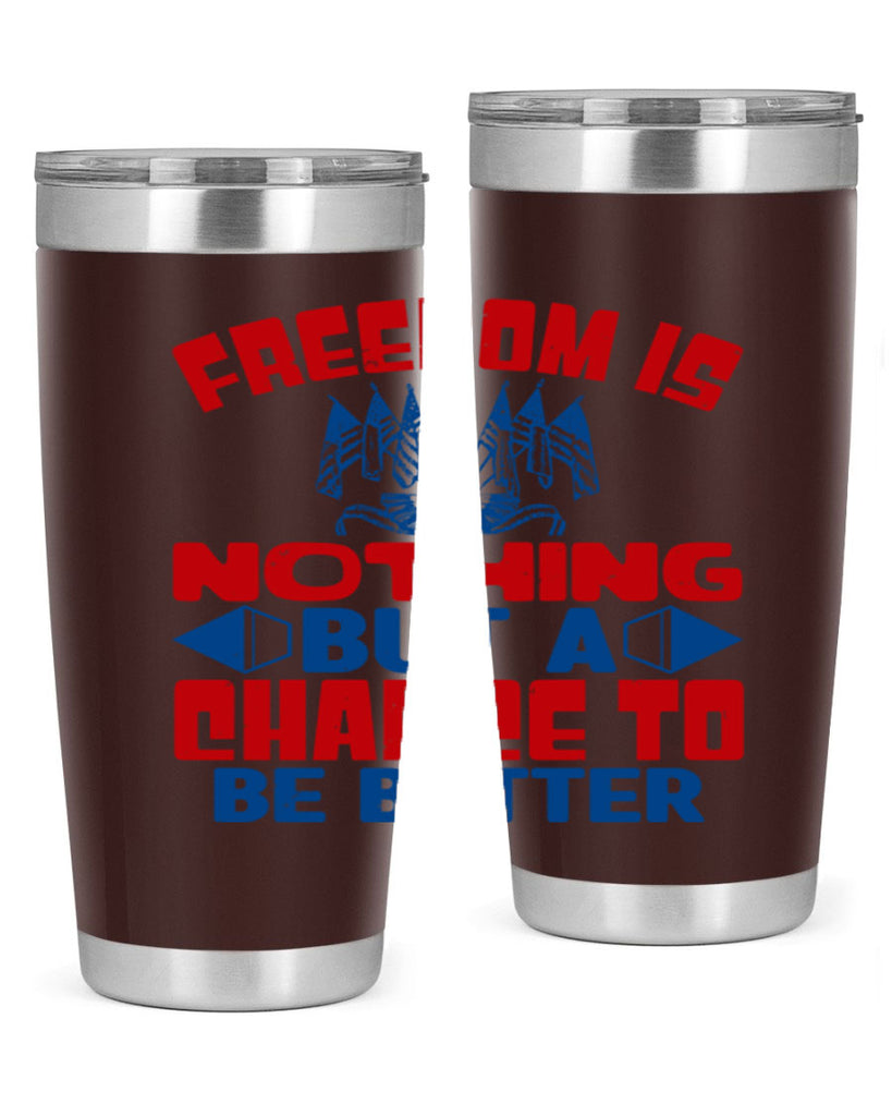 Freedom is nothing Style 6#- Fourt Of July- Tumbler
