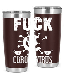 Fuck the CORONAVIRUS Style 39#- corona virus- Tumbler