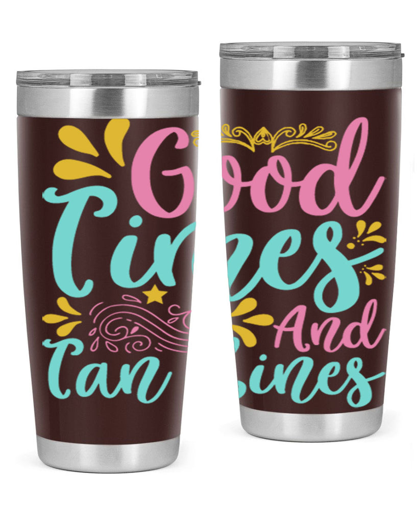 GOOD TIMES AND TAN LINES Style 65#- summer- Tumbler