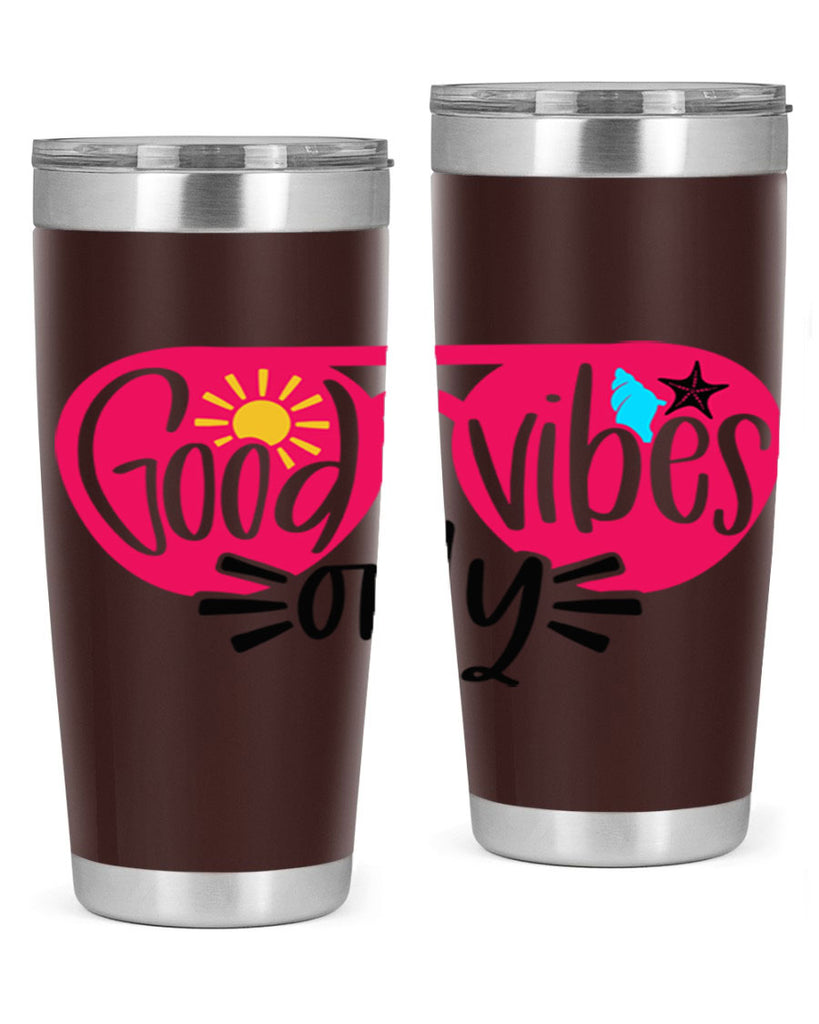 Good Vibes Only Style 42#- summer- Tumbler