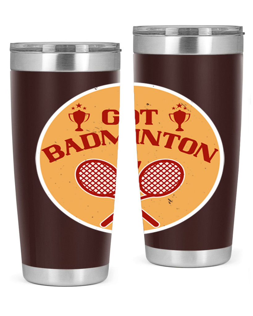 Got Badminton 2248#- badminton- Tumbler