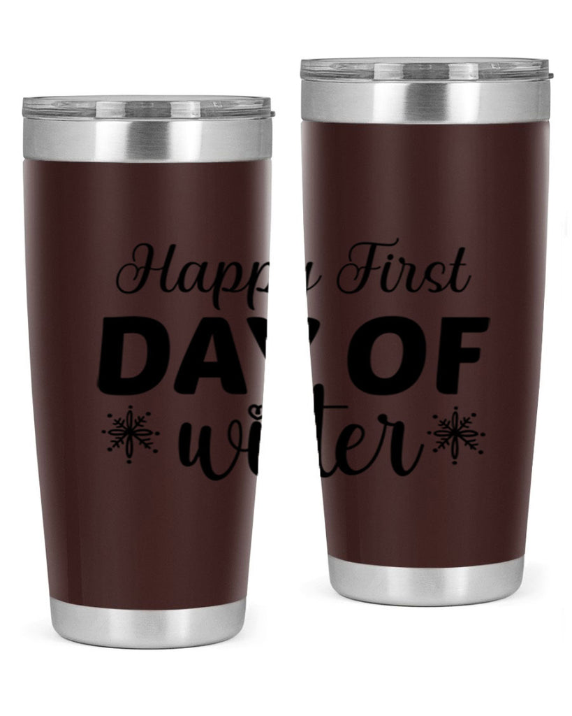 Happy First Day of Winter 118#- winter- Tumbler