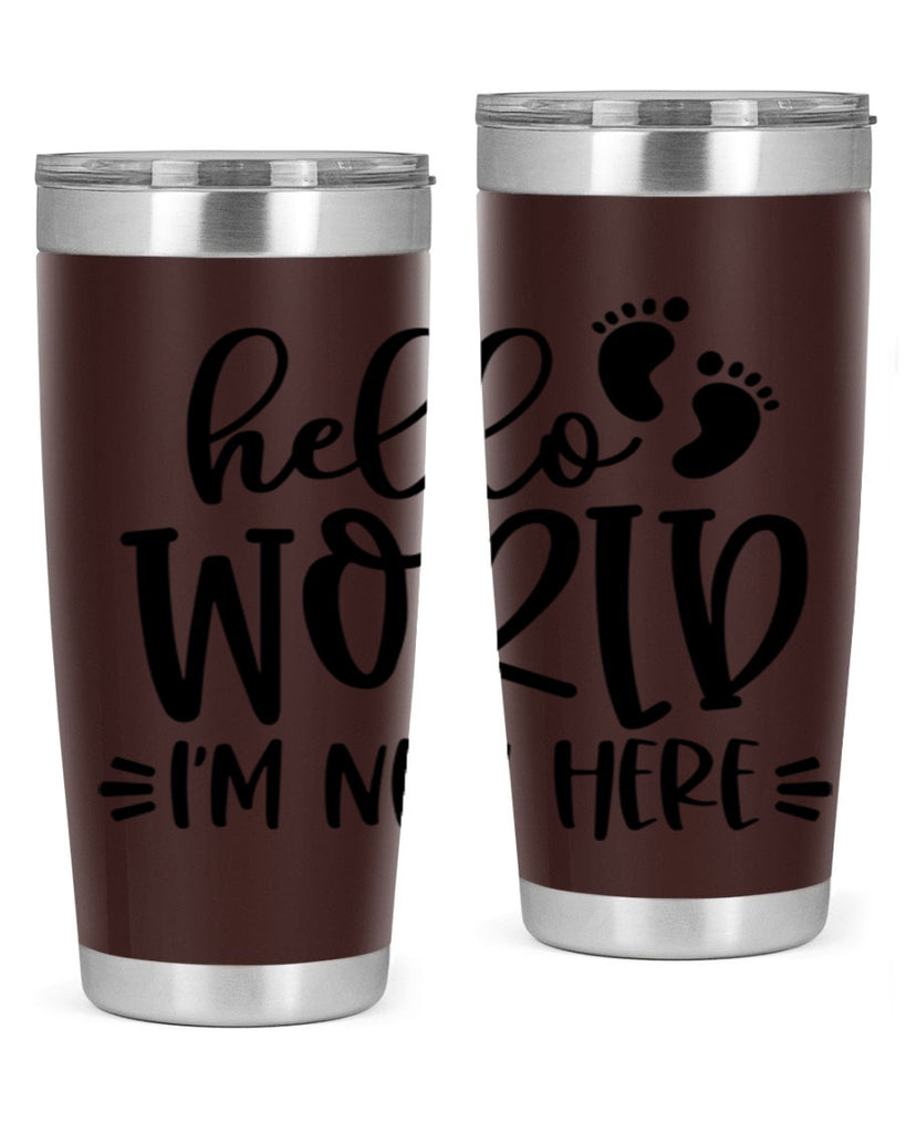 Hello World Im New Here Style 91#- baby- tumbler