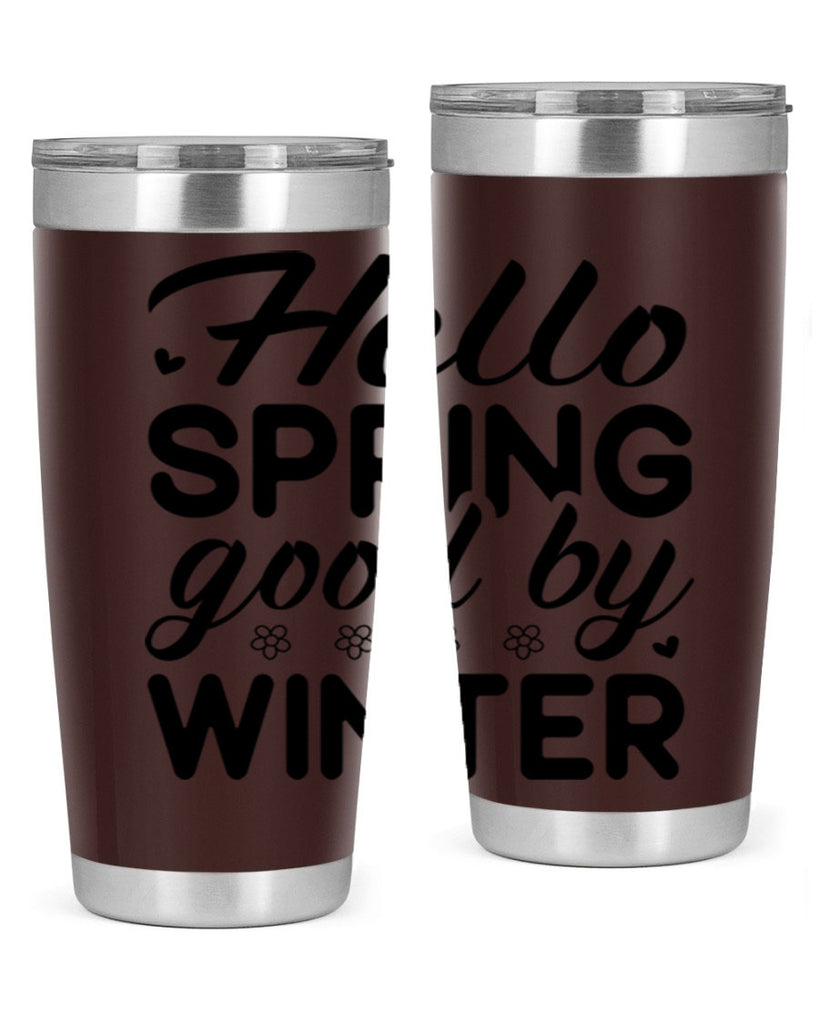 Hello spring good by winter 223#- spring- Tumbler
