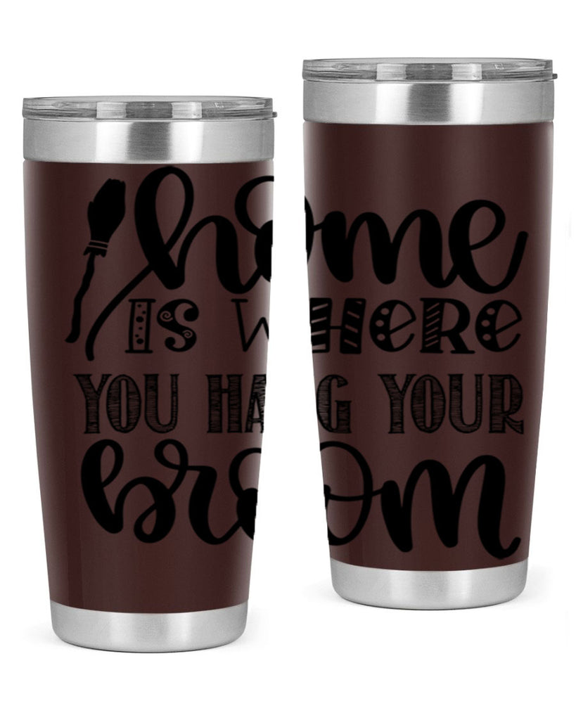 Home Is Where You Hang Your Broom 315#- fall- Tumbler