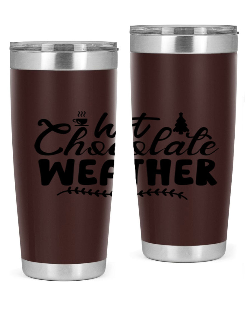 Hot Chocolate Weather 197#- winter- Tumbler