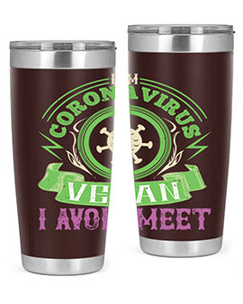 I Am Coronavirus Vegan I Avoid Meet Style 38#- corona virus- Tumbler