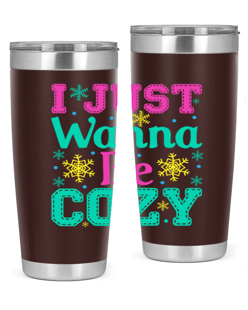 I Just Wanna Be CozyWinter 241#- winter- Tumbler