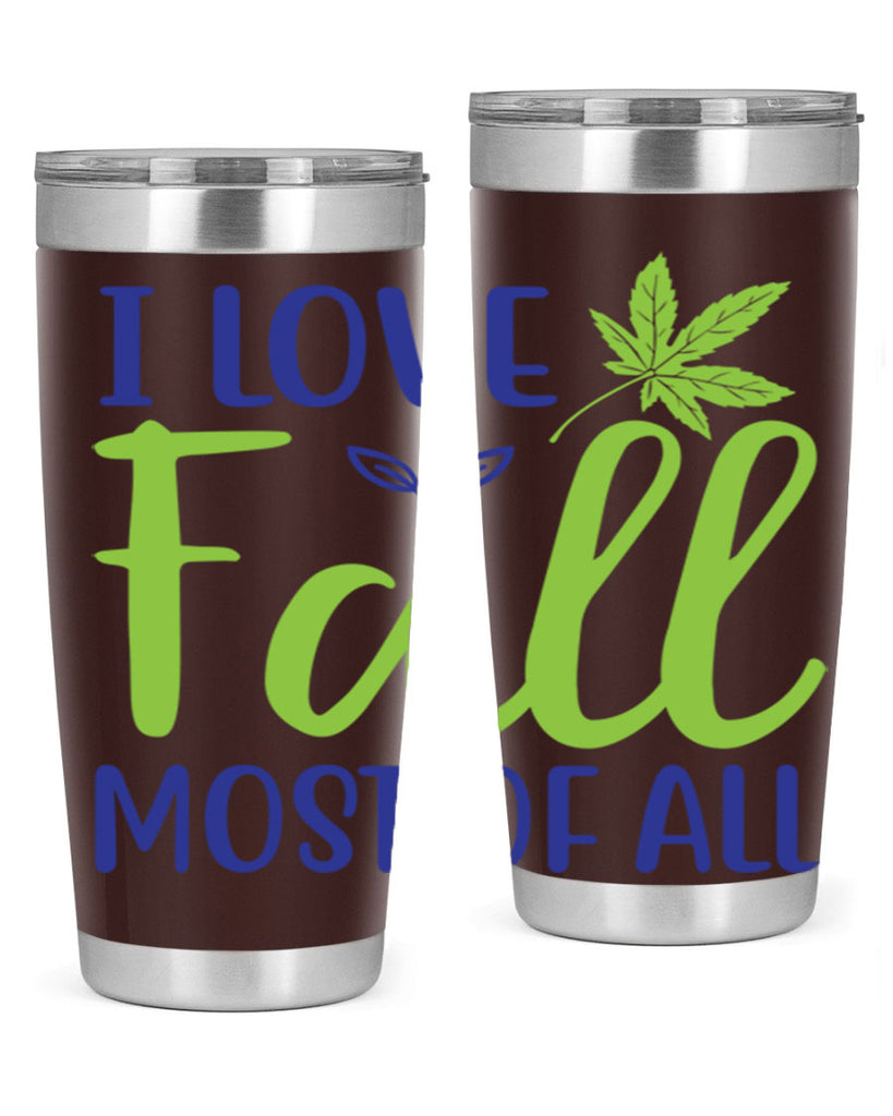I Love Fall Most of All 329#- fall- Tumbler