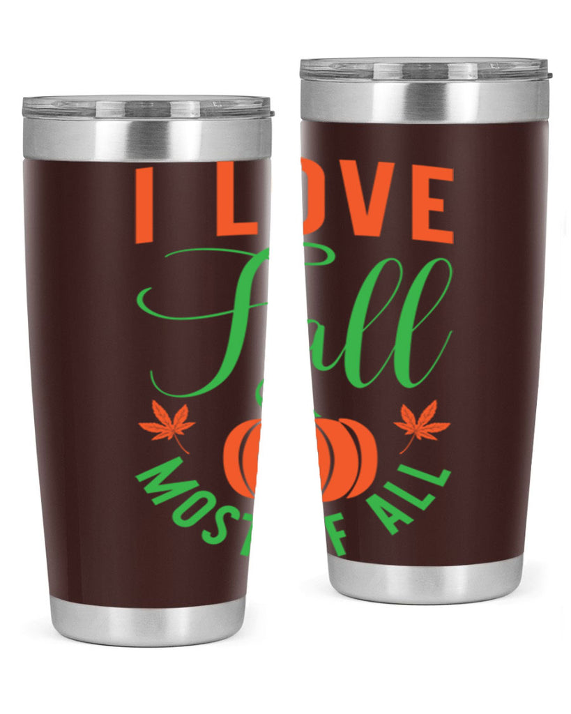 I Love Fall Most of All 331#- fall- Tumbler