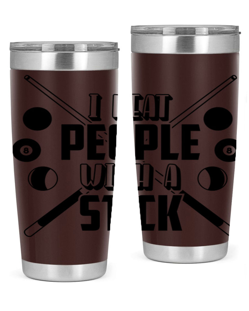 I beat people with a stick 1166#- billards- Tumbler