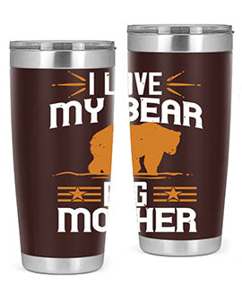 I love my big mother  bear 57#- Bears- Tumbler
