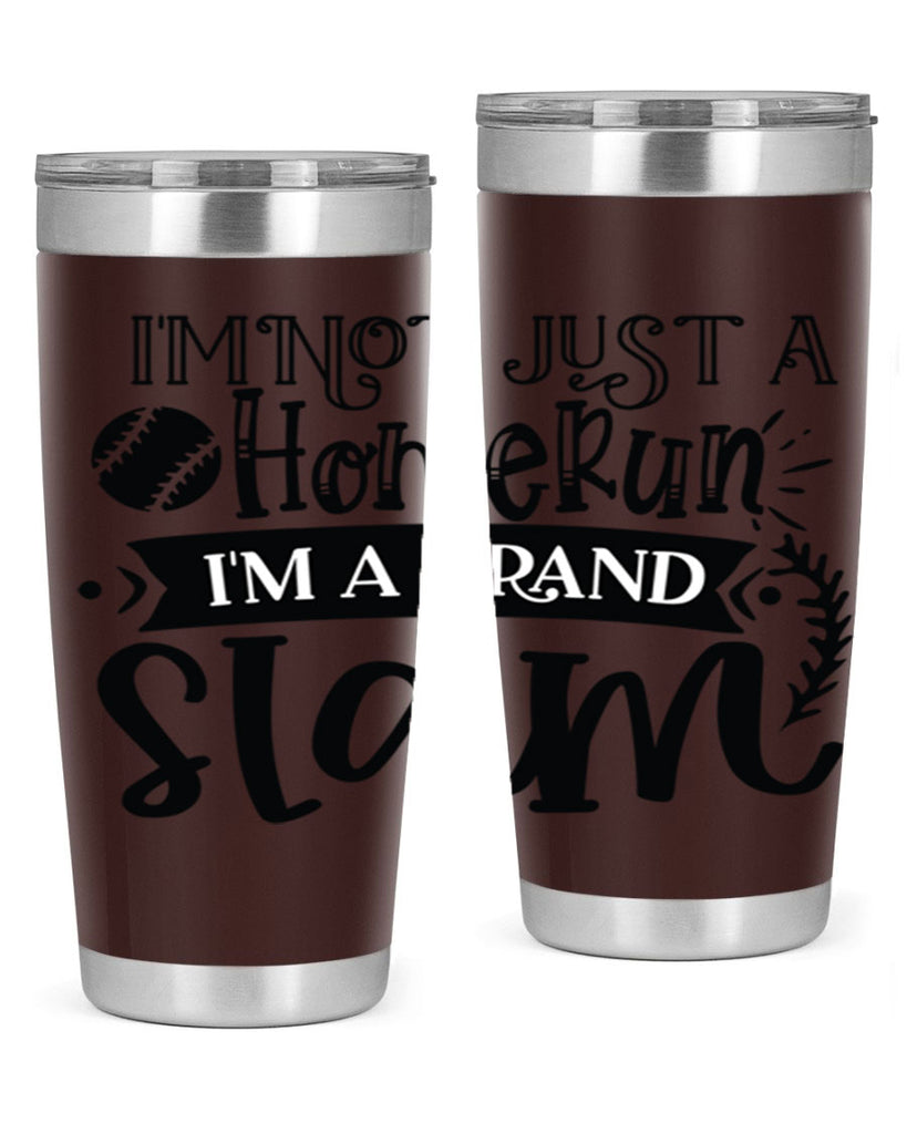 Im not Just a Homerun im a grand slam 2071#- baseball- Tumbler