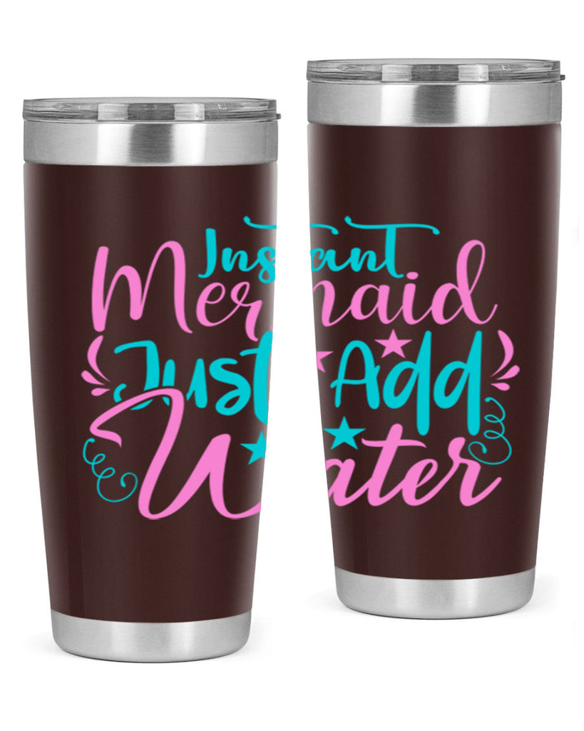 Instant Mermaid Just Add Water 271#- mermaid- Tumbler