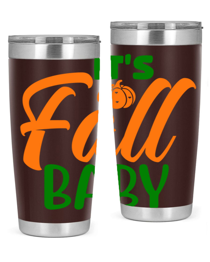 It s Fall Baby 359#- fall- Tumbler