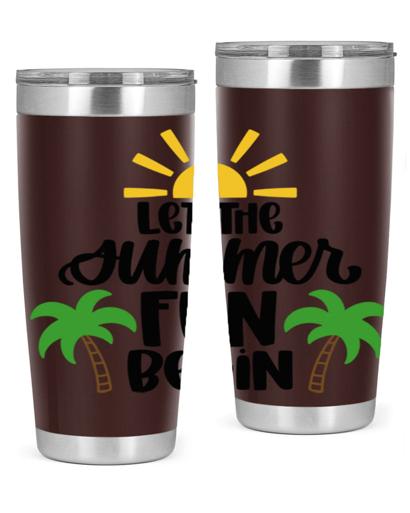 Let The Summer Fun Begin Style 35#- summer- Tumbler