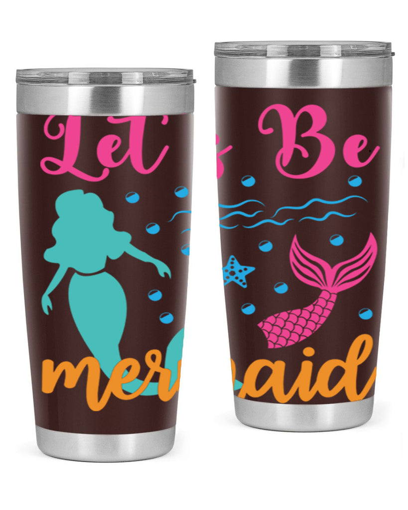Lets Be Mermaids Design 301#- mermaid- Tumbler