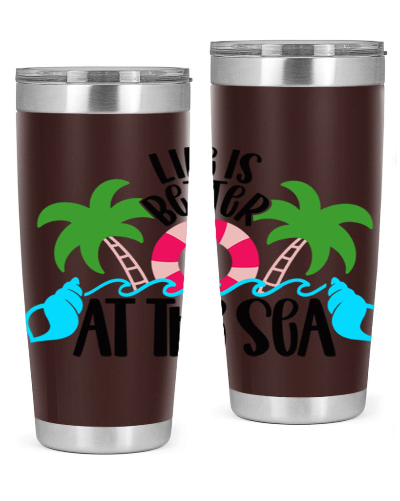 Life Is Better At The Sea Style 32#- summer- Tumbler