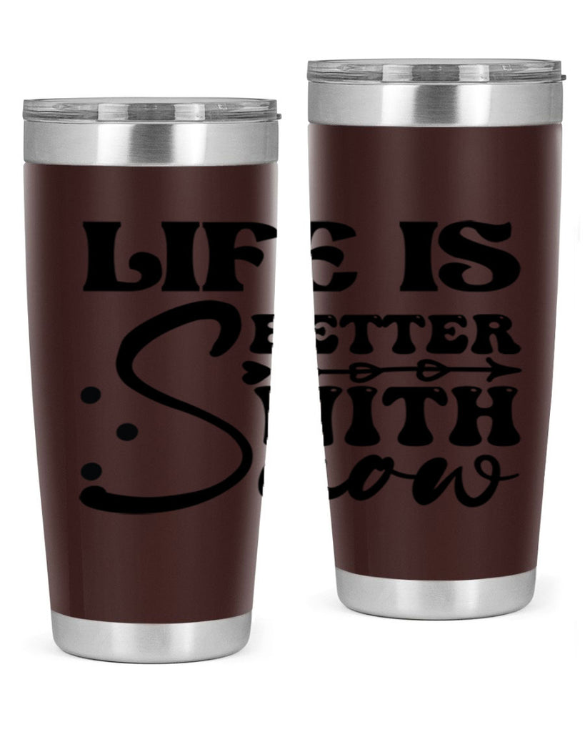 Life is better with snow 302#- winter- Tumbler
