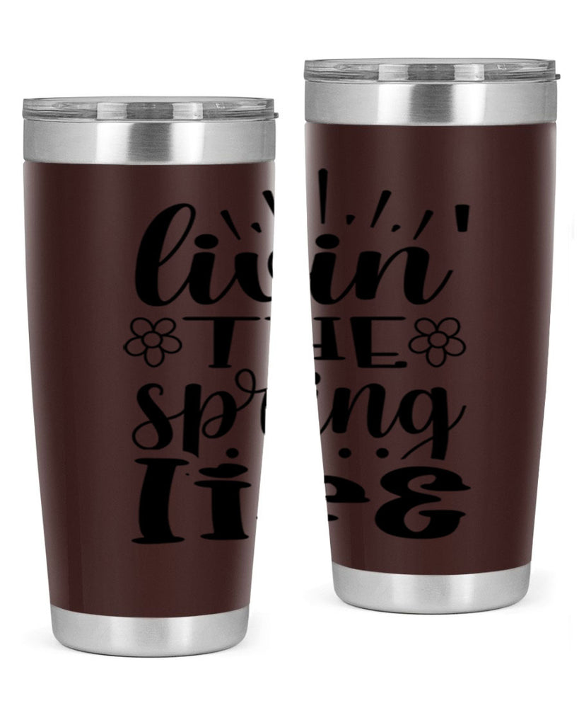 Livin the spring life  319#- spring- Tumbler