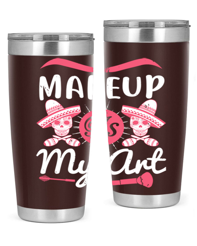 Makeup Is My Art Style 193#- make up- Tumbler