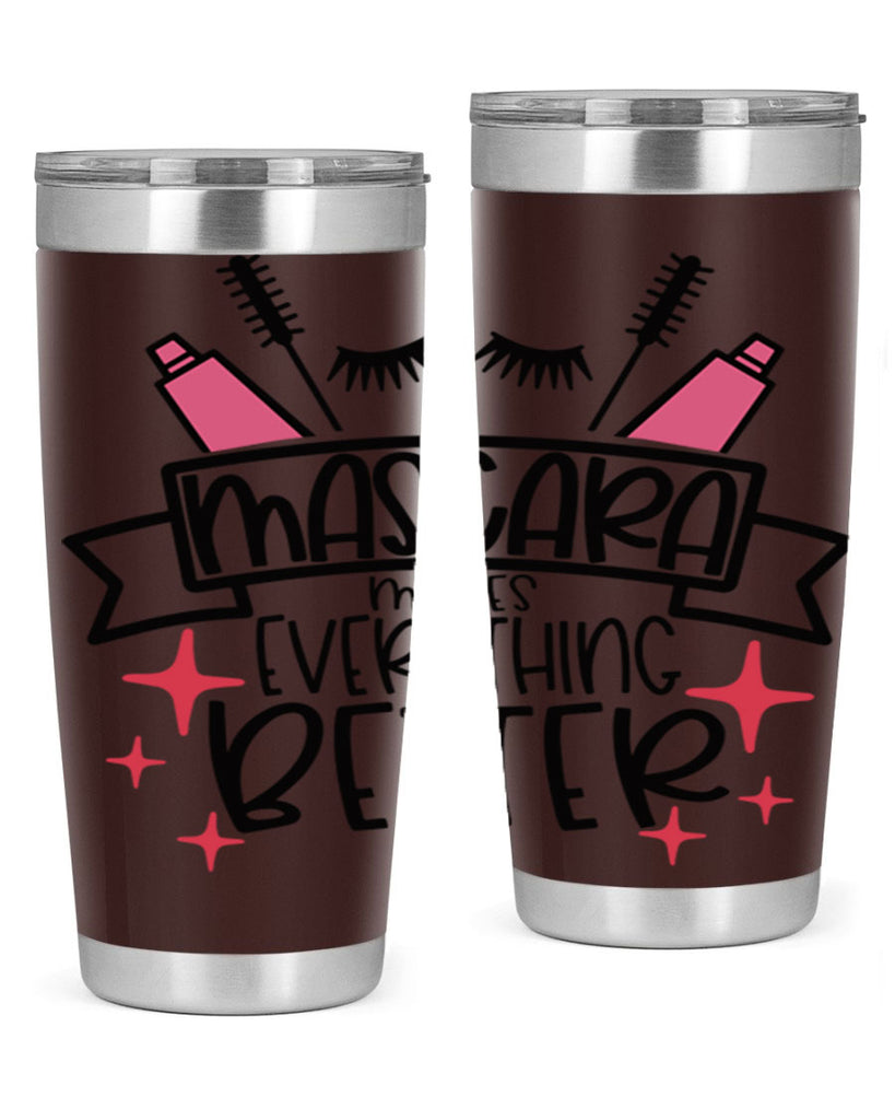 Mascara Makes Everything Better Style 40#- make up- Tumbler