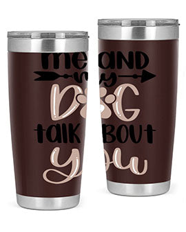 Me And Dog Talk Style 15#- dog- Tumbler