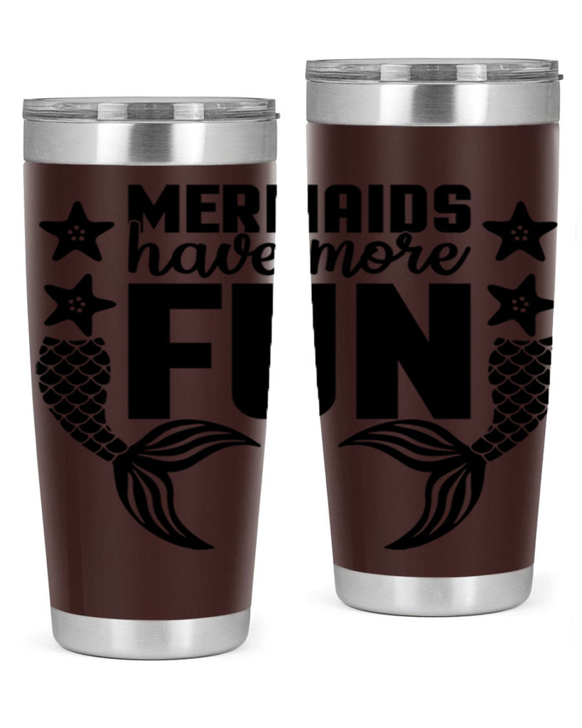 Mermaids have more fun 492#- mermaid- Tumbler