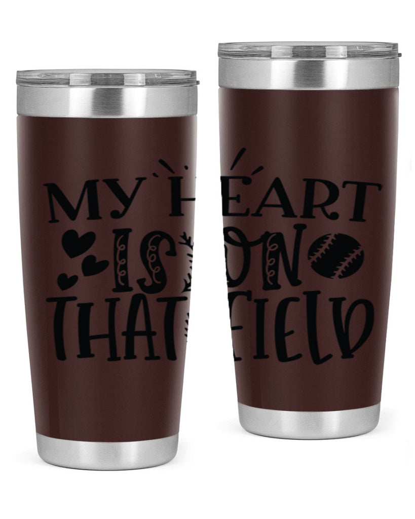 My Heart Is on That Field 2049#- baseball- Tumbler