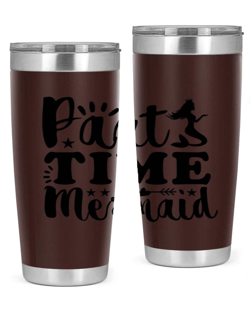 Part Time Mermaid design 535#- mermaid- Tumbler
