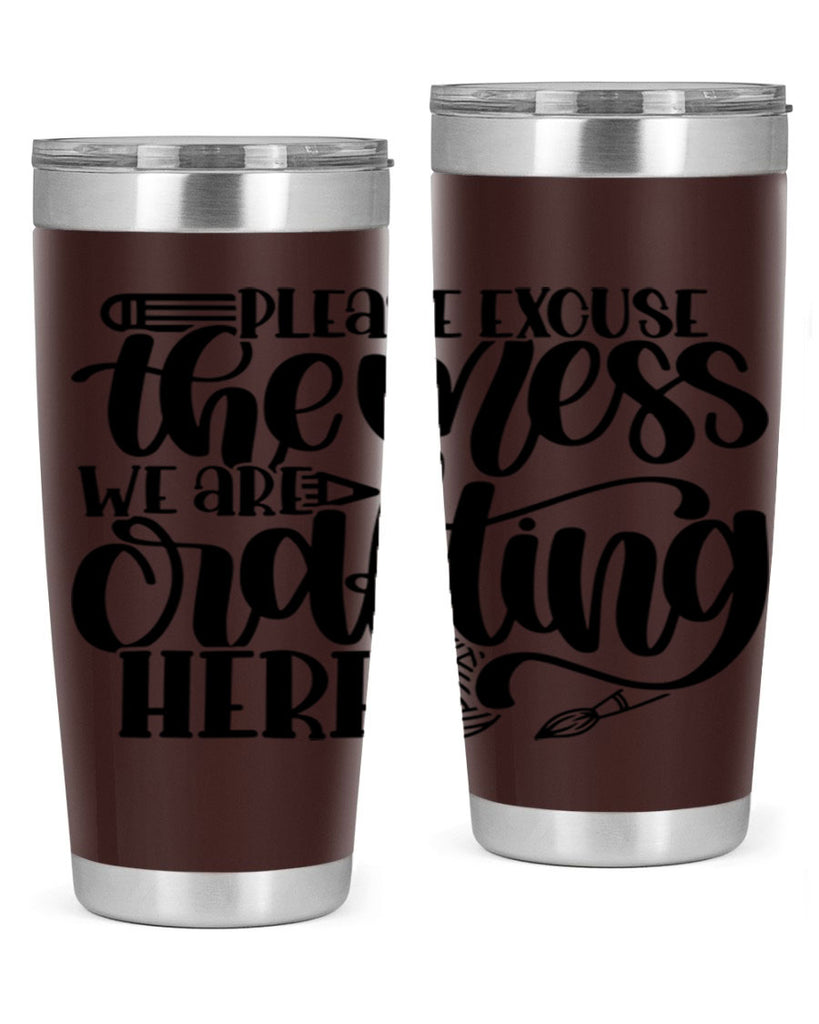 Please Excuse The Mess We 10#- crafting- Tumbler