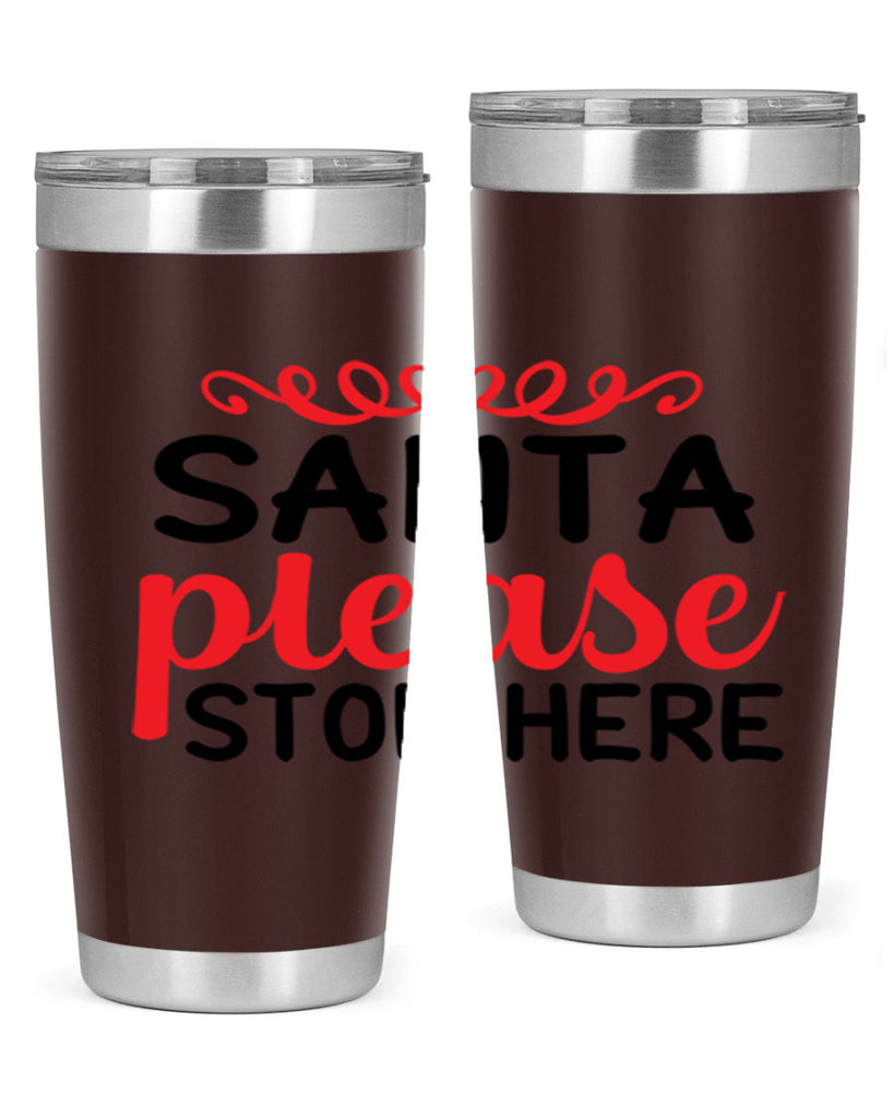 Santa please stop here 351#- winter- Tumbler
