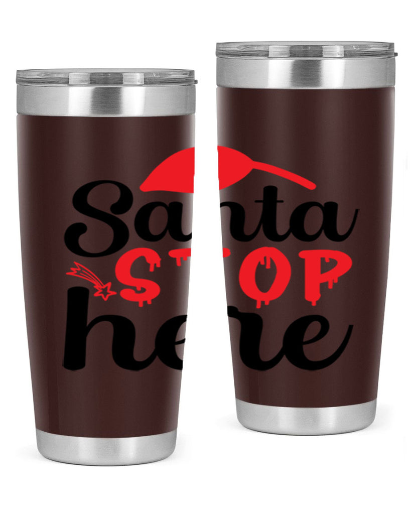 Santa stop here 352#- winter- Tumbler