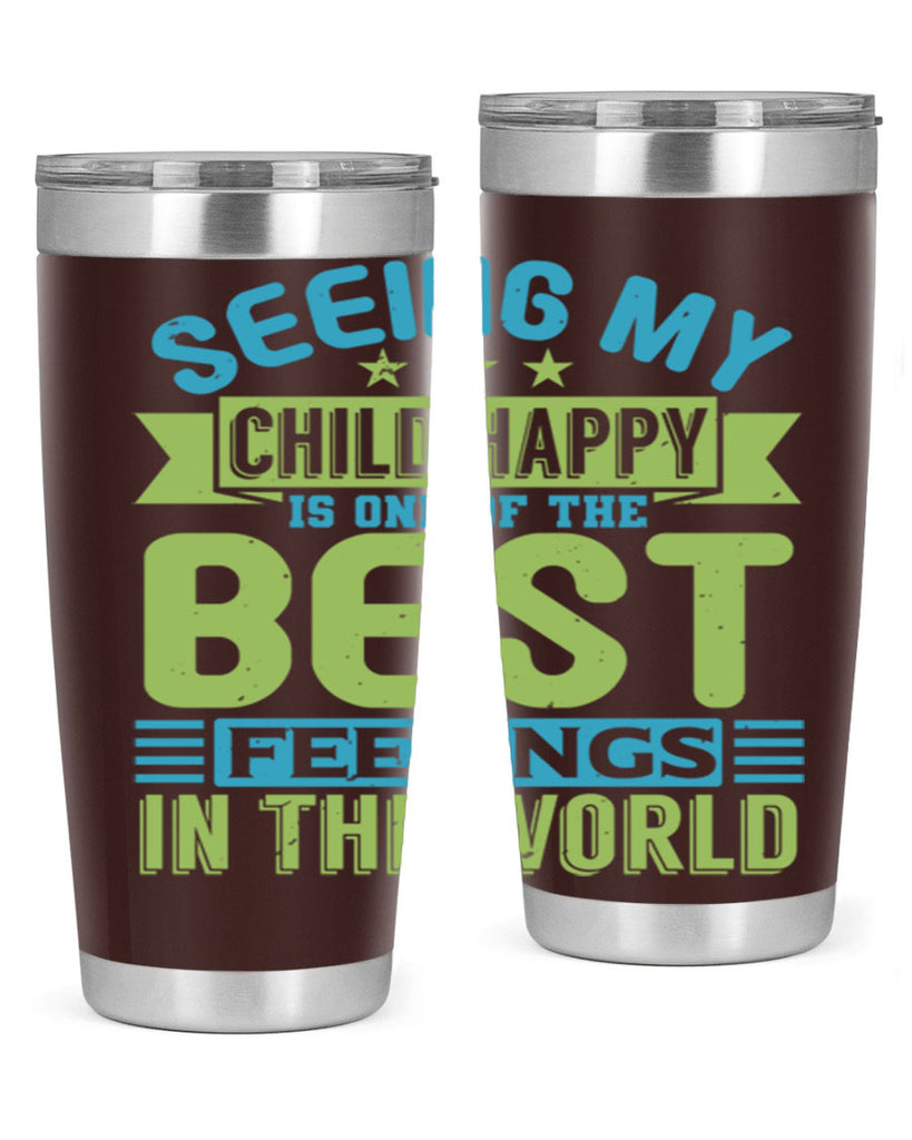 Seeing my child happy is the Best Feeling Style 175#- baby- tumbler