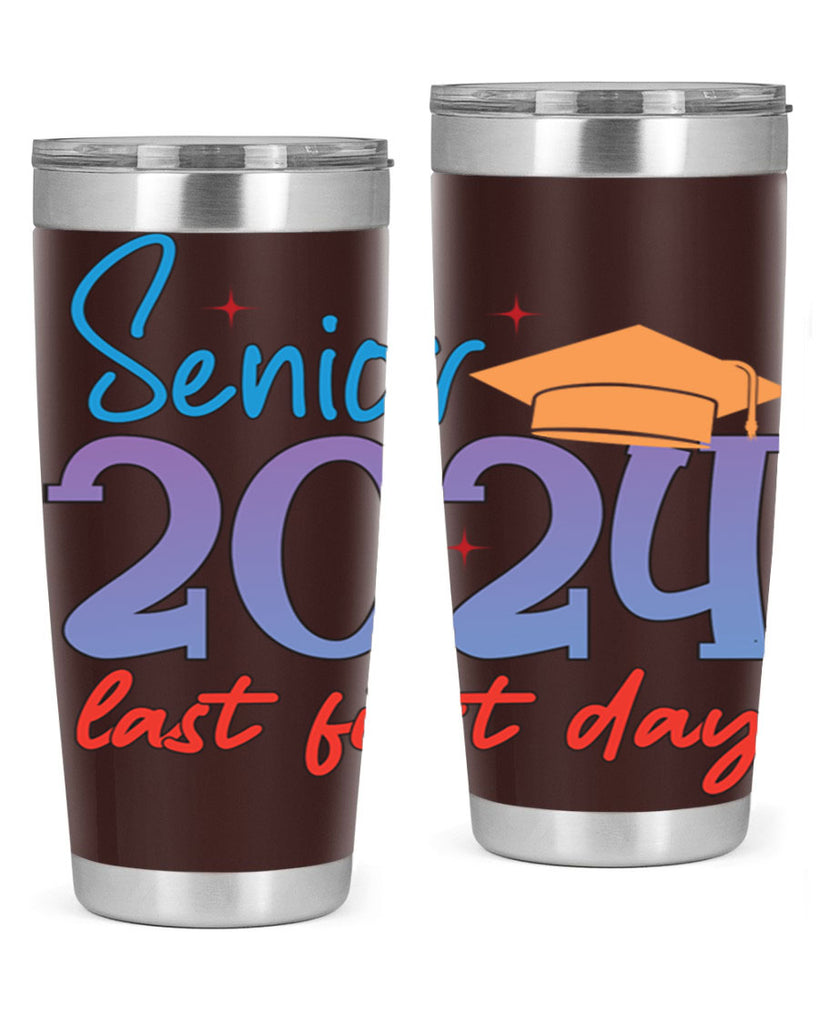 Senior 2024 last first day 12#- 12th grade- Tumbler