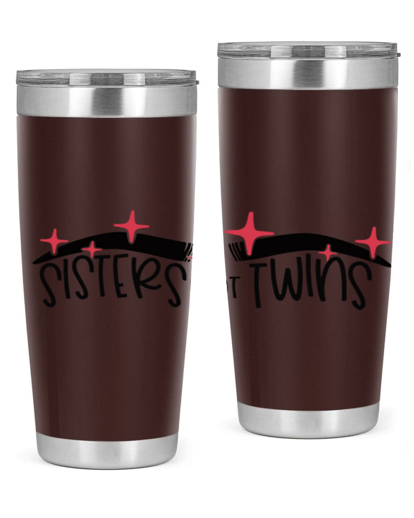 Sisters Not Twins Style 22#- make up- Tumbler