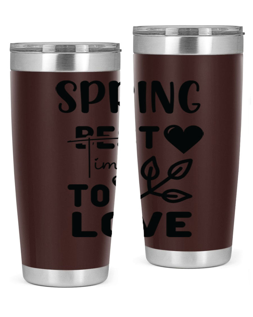 Spring Best Time to Love 413#- spring- Tumbler
