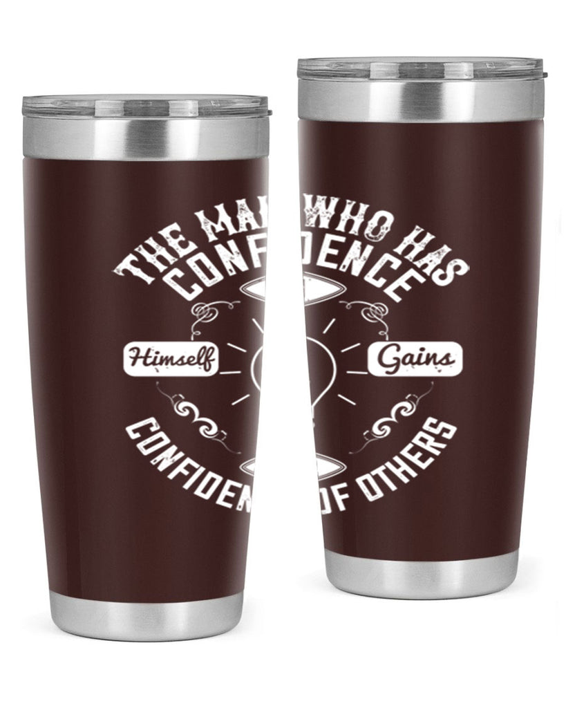 The Man Who Has Confidence In Himself Gains The Confidence Of Others Style 17#- motivation- Tumbler