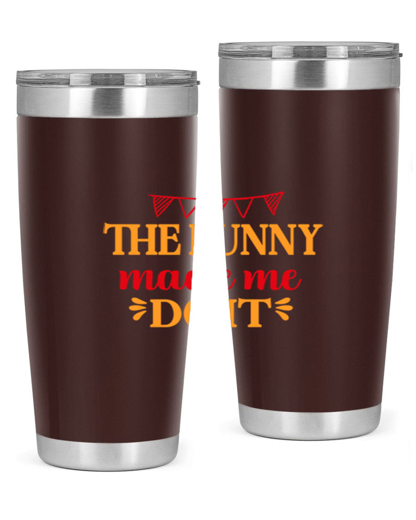 The bunny made me do it 528#- spring- Tumbler