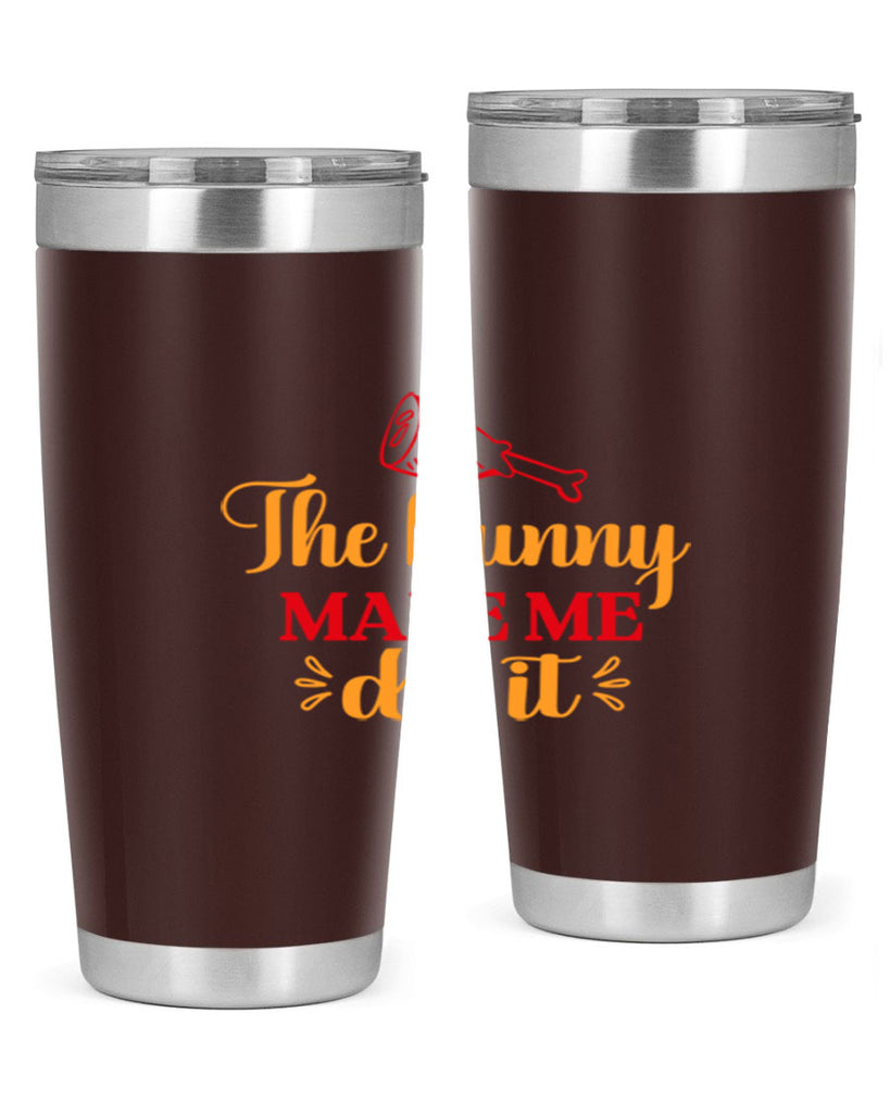 The bunny made me do it 529#- spring- Tumbler