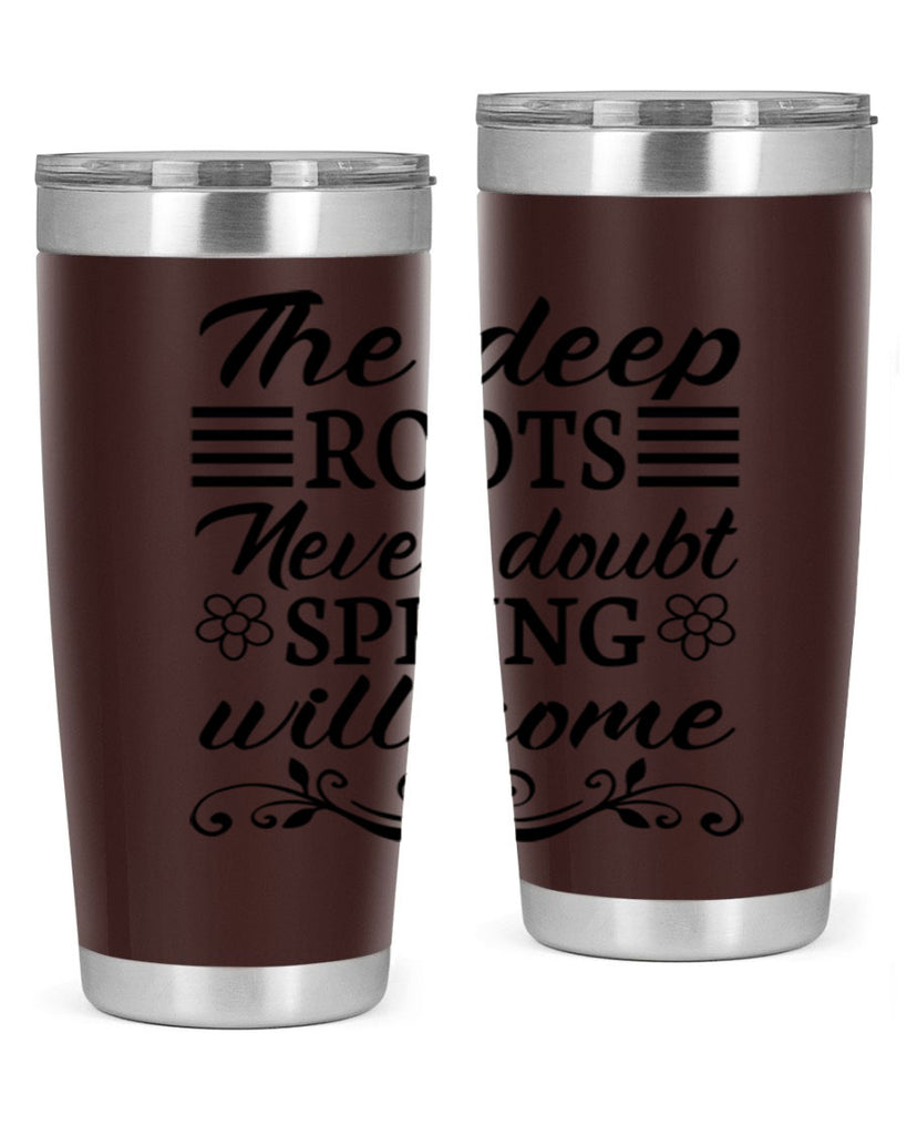 The deep roots never doubt 545#- spring- Tumbler