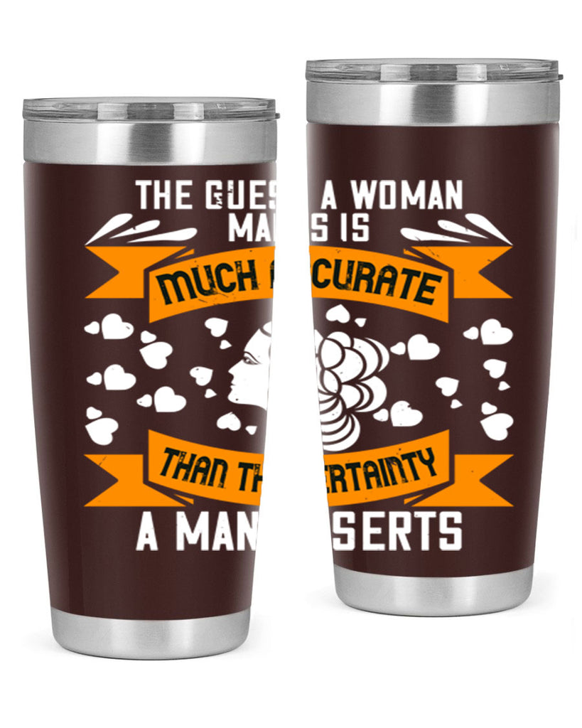 The guess a woman makes is much accurate Style 31#- womens day- Tumbler
