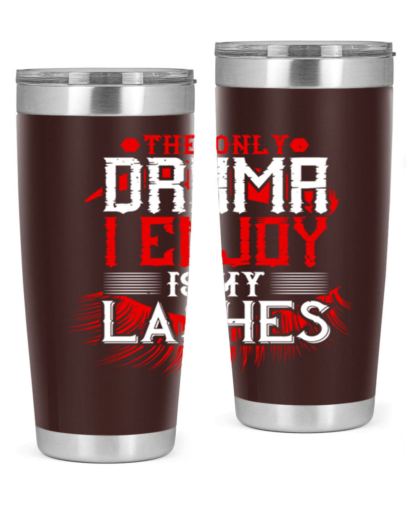 The only drama I enjoy is my lashes Style 182#- make up- Tumbler