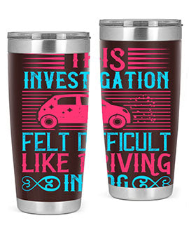 This investigation felt difficult like driving in fog Style 19#- dog- Tumbler