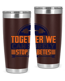 Together We Can Surely Stop Diabetes Style 8#- diabetes- Tumbler