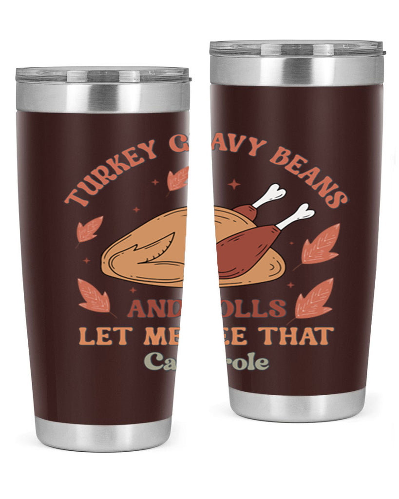 Turkey Gravy Beans And Rolls Let Me See That Casserole 623#- fall- Tumbler