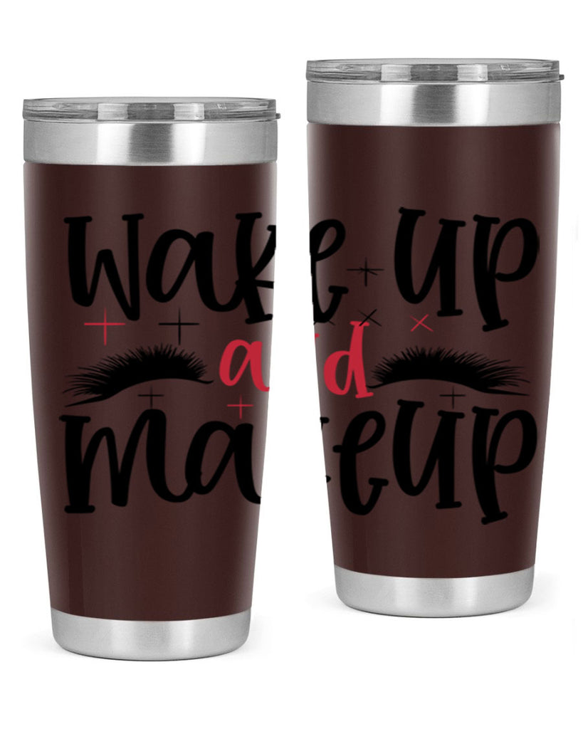 Wake up and makeup design Style 214#- make up- Tumbler