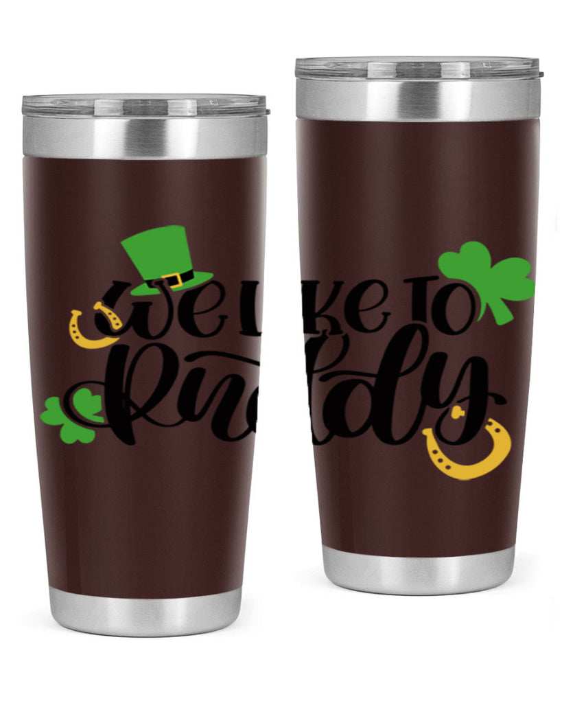 We Like To Puddy Style 18#- St Patricks Day- Tumbler